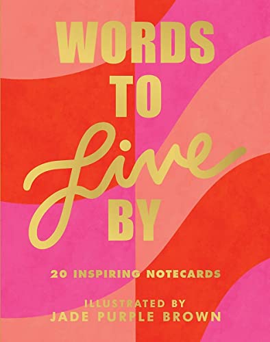 Beispielbild fr Words to Live By Notecards: (20 Blank Greeting Cards Featuring Empowering Quotes from Iconic Women, Illustrated Words from Female Role Models on Note Cards) zum Verkauf von Books From California
