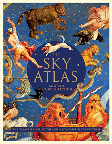 Beispielbild fr The Sky Atlas: The Greatest Maps, Myths, and Discoveries of the Universe (Historical Maps of the Stars and Planets, Night Sky and Astronomy Lover Gift) zum Verkauf von Goodwill Books