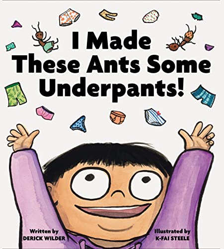 Beispielbild fr I Made These Ants Some Underpants! zum Verkauf von BooksRun