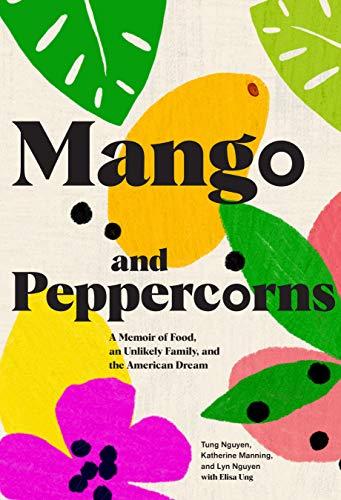 Stock image for Mango and Peppercorns: A Memoir of Food, an Unlikely Family, and the American Dream for sale by Read&Dream