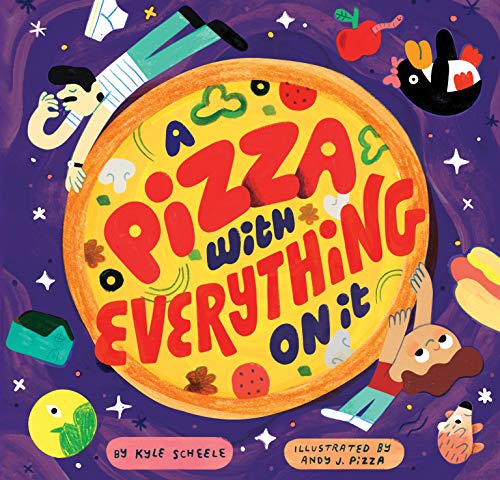 Stock image for A Pizza with Everything on It for sale by New Legacy Books