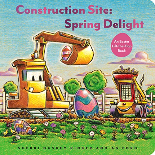 Beispielbild fr Construction Site: Spring Delight: An Easter Lift-the-Flap Book (Goodnight, Goodnight, Construc) zum Verkauf von Dream Books Co.