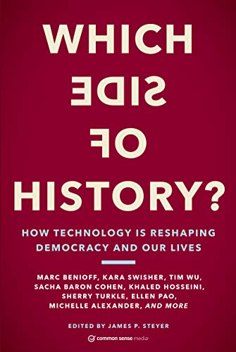 9781797205168: Which Side Of History?: How Technology Is Reshaping Democracy and Our Lives