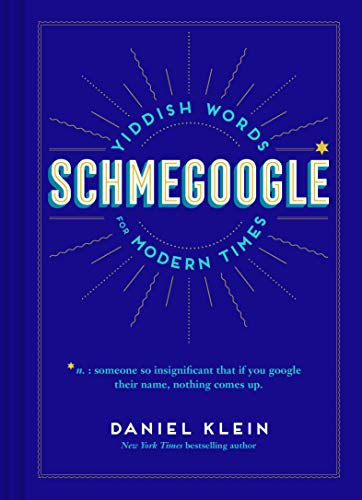 Beispielbild fr Schmegoogle : Yiddish Words for Modern Times zum Verkauf von Better World Books