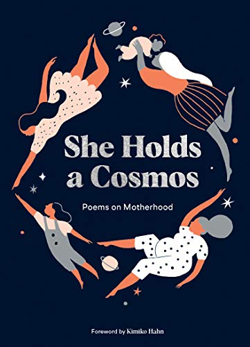 9781797209890: She Holds a Cosmos: Poems on Motherhood