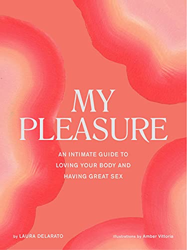 Stock image for My Pleasure: An Intimate Guide to Loving Your Body and Having Great Sex for sale by GF Books, Inc.