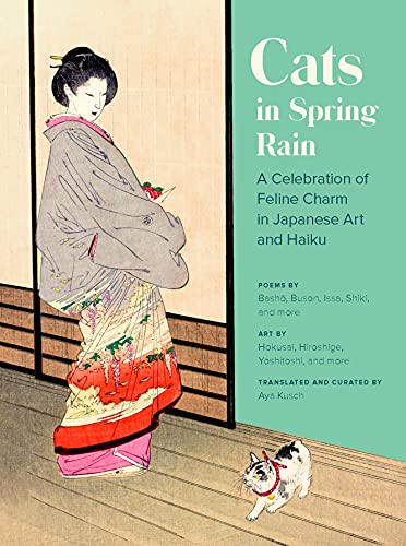 Stock image for Cats in Spring Rain: A Celebration of Feline Charm in Japanese Art and Haiku for sale by Chiron Media