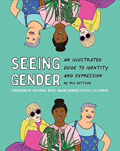 9781797211978: Seeing Gender: An Illustrated Guide to Identity and Expression