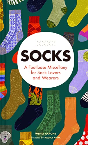 Stock image for Socks: A Footloose Miscellany for Sock Lovers and Wearers for sale by ZBK Books