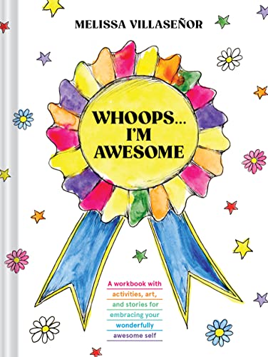 Stock image for Whoops . . . Im Awesome: A Workbook with Activities, Art, and Stories for Embracing Your Wonderfully Awesome Self for sale by Goodwill of Colorado