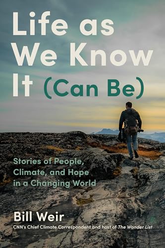 Beispielbild fr Life as We Know It (Can Be): Stories of People, Climate, and Hope in a Changing World zum Verkauf von BooksRun