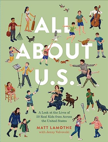 Stock image for All About U.S.: A Look at the Lives of 50 Real Kids from Across the United States for sale by BooksRun