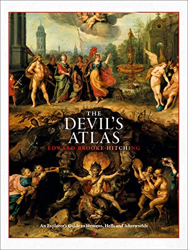 Beispielbild fr The Devils Atlas: An Explorers Guide to Heavens, Hells and Afterworlds zum Verkauf von Bookoutlet1