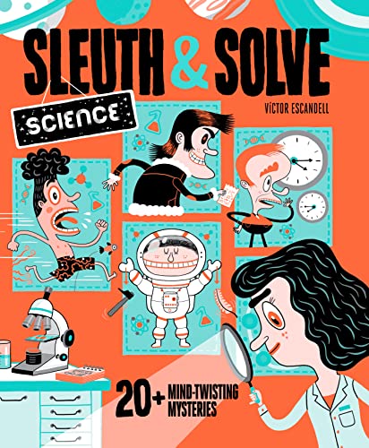 Imagen de archivo de Sleuth Solve: Science: 20+ Mind-Twisting Mysteries a la venta por Bookoutlet1