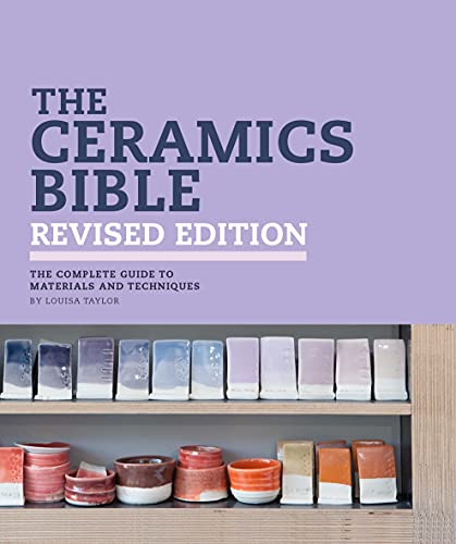 Stock image for The Ceramics Bible Revised Edition for sale by Bookoutlet1