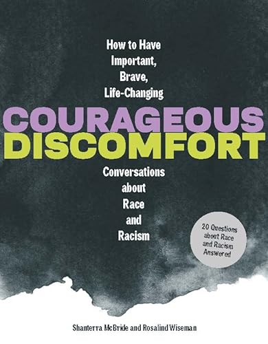 Stock image for Courageous Discomfort: How to Have Important, Brave, Life-Changing Conversations about Race and Racism for sale by BookShop4U
