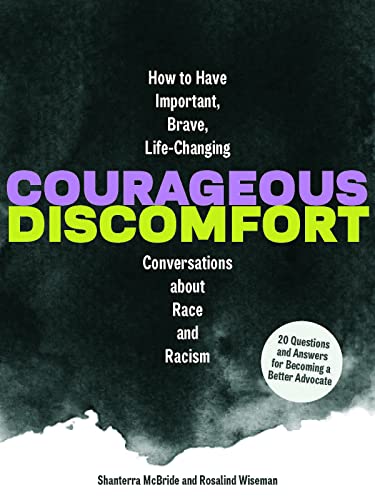Stock image for Courageous Discomfort: How to Have Important, Brave, Life-Changing Conversations about Race and Racism for sale by Bookoutlet1