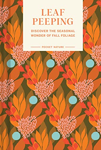 Stock image for Pocket Nature Series: Leaf-Peeping: Discover the Seasonal Wonder of Fall Foliage for sale by Dream Books Co.