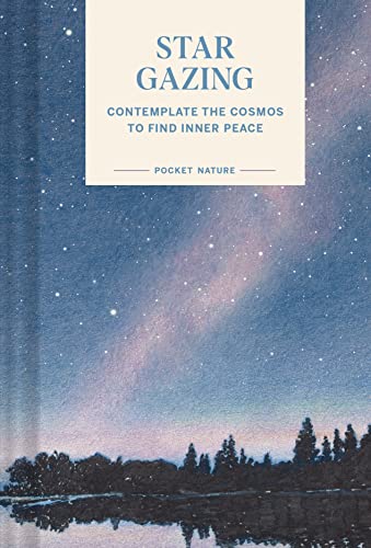 Beispielbild fr Pocket Nature: Stargazing: Contemplate the Cosmos to Find Inner Peace zum Verkauf von ZBK Books