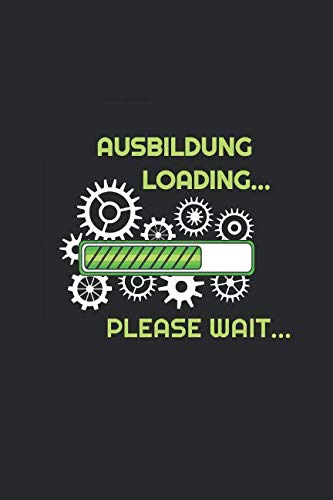 Stock image for Ausbildung Loading: Liniertes Notizheft | Journal Tagebuch | A5 Format | Linierte Seiten | Geschenk fr Azubis for sale by medimops