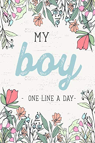 Imagen de archivo de My Boy One Line a Day: A Five Year Memory Journal for new Moms and Dads. a la venta por SecondSale