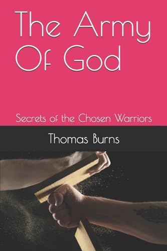 Stock image for The Army Of God: Secrets of the Chosen Warriors for sale by Revaluation Books