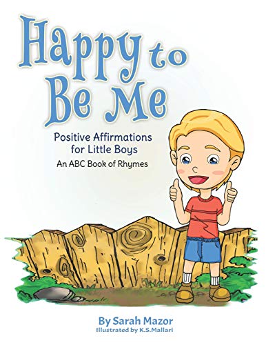 Beispielbild fr Happy to Be Me: Positive Affirmations for Little Boys: An ABC Book of Rhymes (Positive Affirmations for Children) zum Verkauf von SecondSale