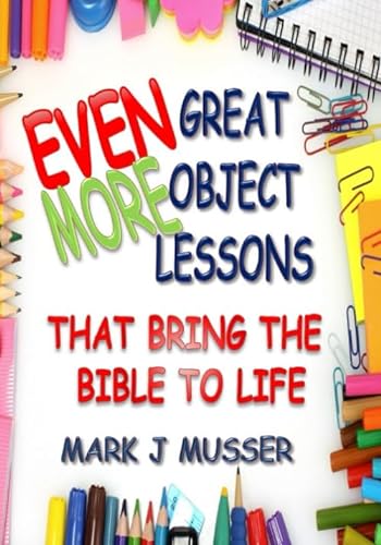 Stock image for Even More Great Object Lessons that Bring the Bible to Life for sale by Revaluation Books