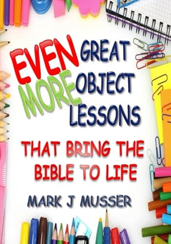 9781797410425: Even More Great Object Lessons that Bring the Bible to Life