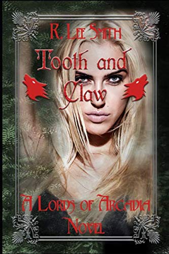 Imagen de archivo de Tooth and Claw: A Lords of Arcadia Novel a la venta por HPB-Ruby