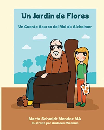 Beispielbild fr Un Jardin de Flores: Un Cuento Acerca Del Mal De Alzheimer zum Verkauf von Revaluation Books