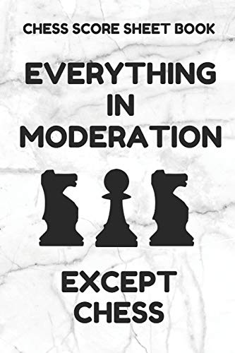 9781797436548: Chess Score Sheet Book: Scorebook of 100 Score Sheet Pages For Chess Games (90 Moves), 6 By 9 Inches, Funny Moderation Colorful Cover