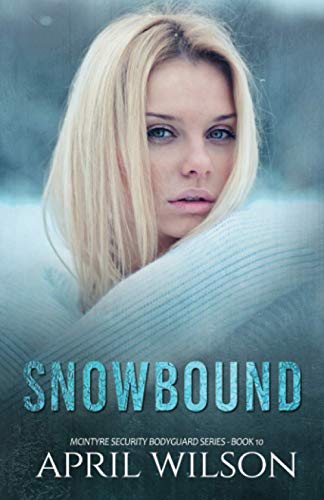 Imagen de archivo de Snowbound: (McIntyre Security Bodyguard Series - Book 10) a la venta por BooksRun