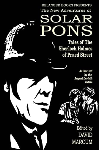 Imagen de archivo de The New Adventures of Solar Pons: Tales of the Sherlock Holmes of Praed Street (The Adventures of Solar Pons) a la venta por Lucky's Textbooks