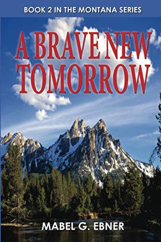 Stock image for A Brave New Tomorrow (Montana Series) for sale by Revaluation Books