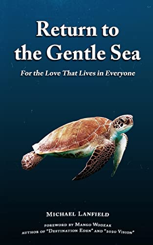 Stock image for Return to the Gentle Sea: For the Love That Lives in Everyone for sale by Lucky's Textbooks