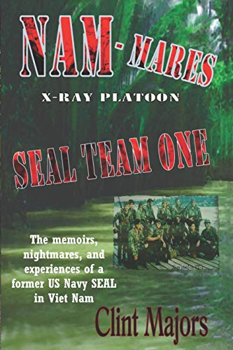 Stock image for NAM-MARES: X-RAY PLATOON - SEAL TEAM ONE for sale by Lucky's Textbooks