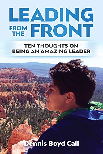 Stock image for Leading From the Front: Ten Thoughts on Being an Amazing Leader for sale by THE SAINT BOOKSTORE