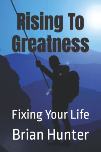 Imagen de archivo de Rising To Greatness: Fixing Your Life a la venta por SecondSale