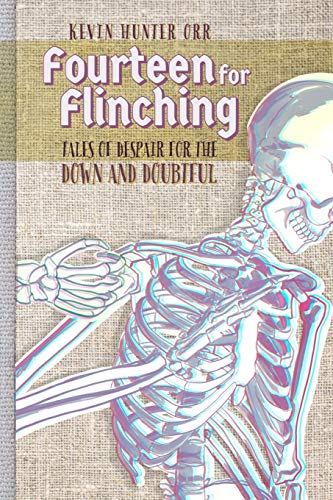 Beispielbild fr Fourteen for Flinching: Tales of Despair for the Down and Doubtful zum Verkauf von THE SAINT BOOKSTORE