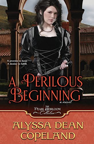 Stock image for A Perilous Beginning (The Pearl Heirloom Collection) for sale by Lucky's Textbooks