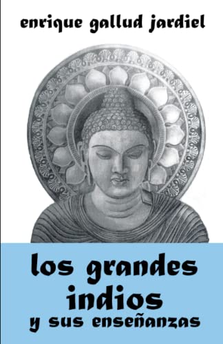 Imagen de archivo de Los grandes indios y sus enseanzas (La India milenaria) (Spanish Edition) a la venta por Lucky's Textbooks