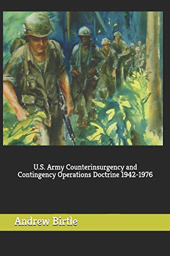 Imagen de archivo de U.S. Army Counterinsurgency and Contingency Operations Doctrine 1942-1976 [Soft Cover ] a la venta por booksXpress