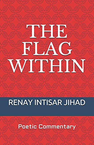 9781797555409: THE FLAG WITHIN: Poetic Commentary