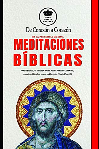 Stock image for De Corazn a Corazn en la Presencia de Dios. Meditaciones Bblicas sobre el Silencio y la Soledad Cristiana. Recibe abundante Luz Divina, Abandona el . Esposa de Jesucristo) (Spanish Edition) for sale by Save With Sam