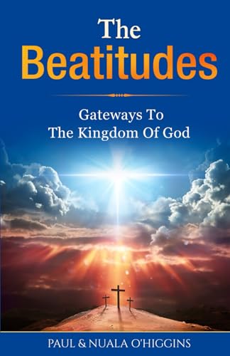 Beispielbild fr The Beatitudes: Gateways To The Kingdom Of God zum Verkauf von Chiron Media