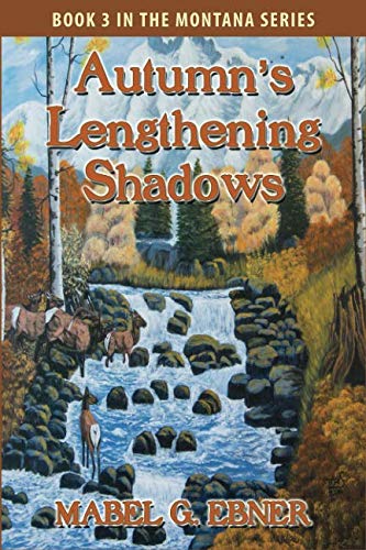 Stock image for Autumn's Lengthening Shadows (The Montana Series) for sale by Revaluation Books