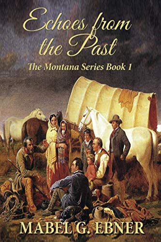 Stock image for Echoes from the Past (The Montana Series) for sale by Revaluation Books