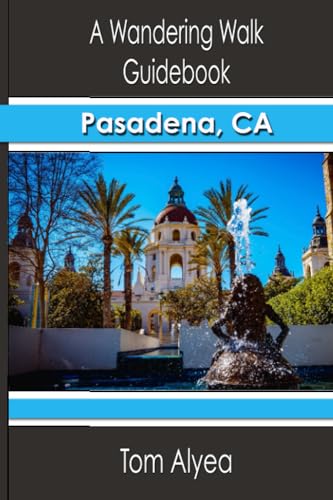 Imagen de archivo de A Wandering Walk Guide Book: Pasadena, CA a la venta por SecondSale