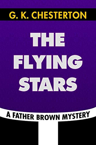 Stock image for The Flying Stars by G. K. Chesterton: Super Large Print Edition of the Classic Father Brown Mystery Specially Designed for Low Vision Readers for sale by Revaluation Books